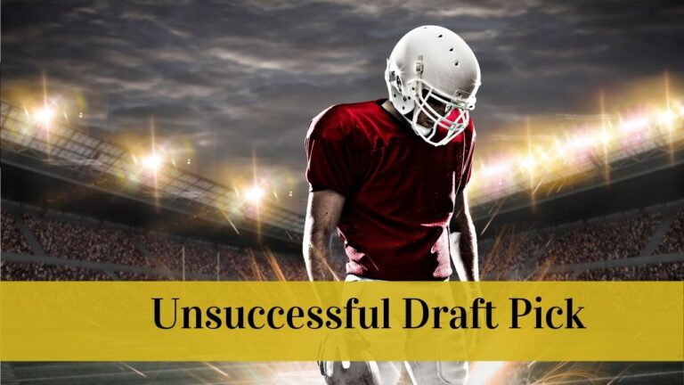 The Harsh Reality of Unsuccessful draft pick: Lessons Learned and Future Directions