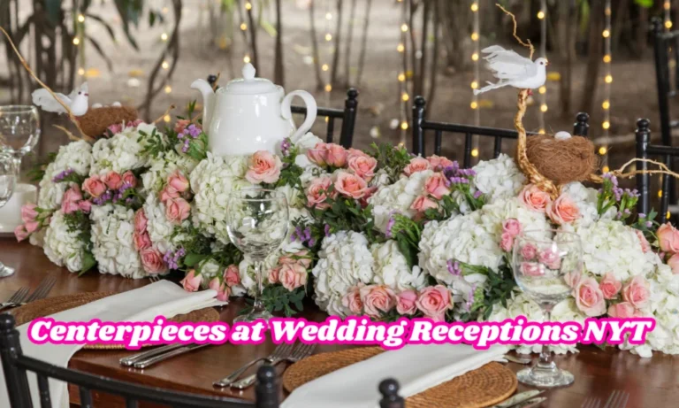 Centerpieces at wedding receptions nyt: A Timeless Tradition