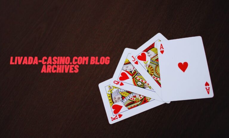 Exploring the Livada-Casino.Com Blog Archives: A Treasure Trove for Casino Enthusiasts