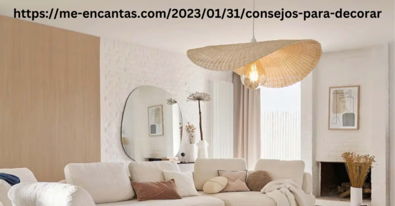 https://me-encantas.com/2023/01/31/consejos-para-decorar