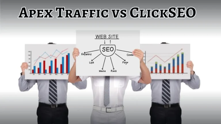 Apex Traffic vs ClickSEO: Comparing the Leading Digital Marketing Platforms