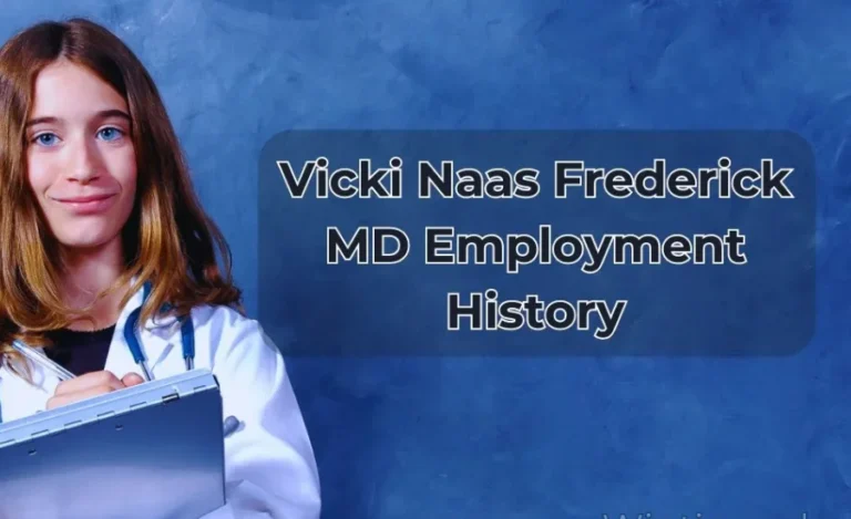 Vicki Naas Frederick MD Employment History: A Professional Overview