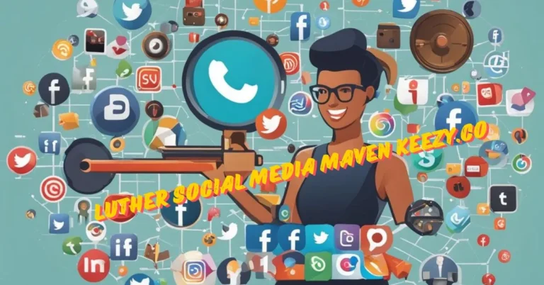 Luther Social Media Maven Keezy.Co: A Trailblazer in Digital Marketing