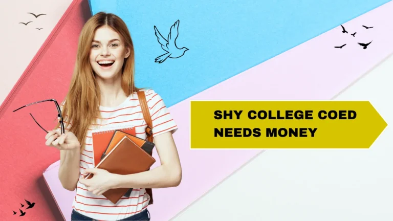 Shy College Coed Needs Money: Navigating Financial Challenges in College