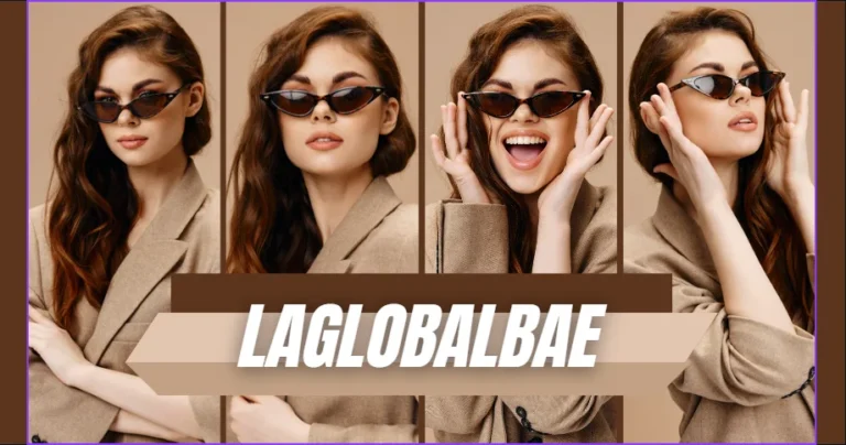 Exploring Laglobalbae: A New Era in Online Shopping