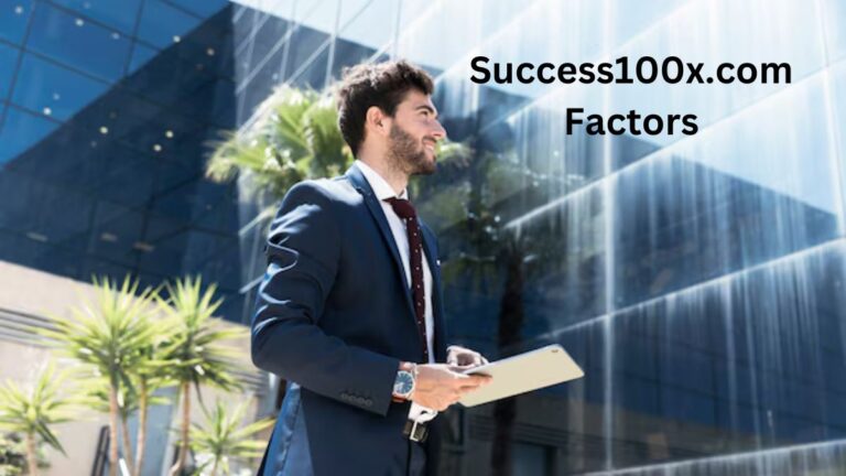 Success100x.Com Factors: Key Elements for Achieving Success