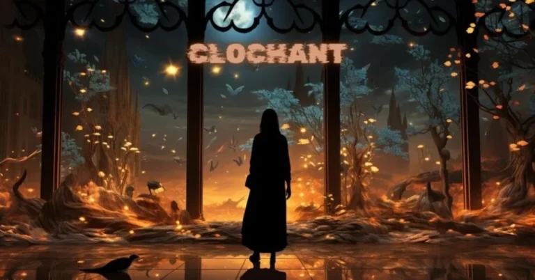 Exploring the Concept of Clochant