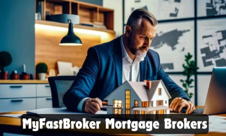 Understanding MyFastBroker Mortgage Brokers: A Reliable Partner in Home Financing